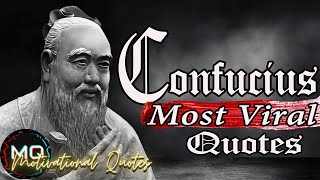 Confucius Most Viral Quotes That Will Transform Your Life forever.