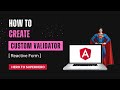 Custom Validator | Boosting Form Validation Like a Pro | Advanced Angular | Hero to Superhero