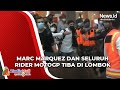 Marc Marquez dan Seluruh Rider MotoGP Tiba di Lombok