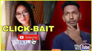 What is Click Bait || ক্লিক-বেইট করলে কি হয় ? make click bait thumbnail