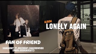 XANEARMT - FAN OF FRIEND FT.SHACROWBOII,JOKERMT [PROD.OSSDERBATZ] (OFFICIAL AUDIO)