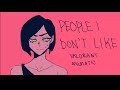 People I Don't Like || Valorant Animatic || TW: bright colors