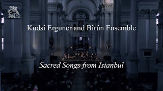 Ottoman Classical Music | Kudsî Erguner and Bîrûn Ensemble 2019 | Sacred Songs from Istanbul