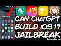 Can ChatGPT / A.I. Build An iOS 17 JAILBREAK?