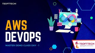 AWS DevOps Tutorial For Beginners | AWS DevOps Training | AWS DevOps Integration | Tsofttech | Day 1