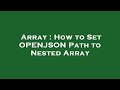 Array : How to Set OPENJSON Path to Nested Array