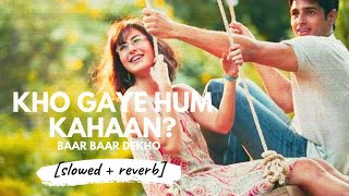 Kho Gaye Hum Kahan [slowed + reverb] • 𝐵𝑜𝓁𝓁𝓎𝓌𝑜𝑜𝒹 𝐵𝓊𝓉 𝒜𝑒𝓈𝓉𝒽𝑒𝓉𝒾𝒸