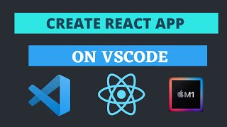 First React app using create-react-app on Macbook M1 | VS code | npx | npm