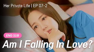 [SUB] What’s wrong with my heart? | Her Private Life EP.7-2 | #ParkMinyoung #KimJaewook #kdrama