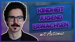 So hat sich Autismus in meinen Lebensphasen ausgewirkt - Q&A | InsideAut