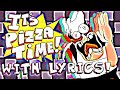 owen with a game’s Pizza Time with lyrics but read the description