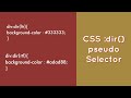 CSS :dir() Pseudo Selector Explained !