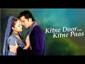 Kitne Door Kitne Paas Hindi Movie - Fardeen Khan - Amrita Arora - Sonali Kulkarni - Romantic Movie