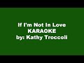 Kathy Troccoli If I'm Not In Love Karaoke