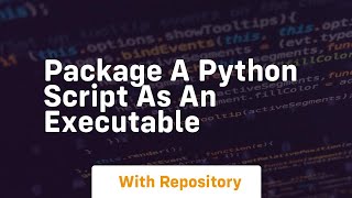package a python script as an executable