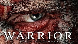 WARRIOR - Best Motivational Speech Video (Featuring Billy Alsbrooks)