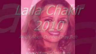 Laila Chakir 2010 - Akich Akich Ourino Ghay3ich