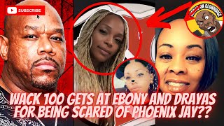 Wack 100 Gets At Ebony And Drayas For Acting Scared Of Phoenix‼️Things Go Left”That’s Some Punk Ish”