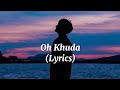 O Khuda Song -(Lyrics) / Palak muchhal/ Amaal