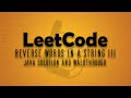LeetCode 557. Reverse Words in a String 3 || Java Solution Walkthrough