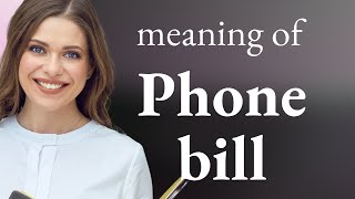 Understanding Your "Phone Bill" – A Guide for English Learners