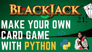 Project : 3. Blackjack Game With Python. Interesting Python Project For Children