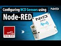 NCD Enterprise Sensor Configuration through Node-Red