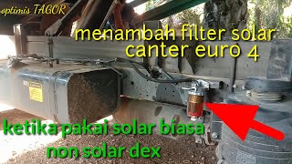 cara merombak atau menambah filter control untuk canter euro 4,ketika menggunakan solar biasa