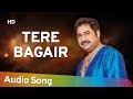 Tere Bagair | Aa Gale Lag Jaa (1994) | Jugal Hansraj | Urmila Matondkar | Kumar Sanu Hits