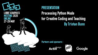 LGM 2020 - Processing Python Mode for Creative Coding and Teaching By Tristan Bunn