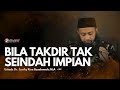 🔴BILA TAKDIR TAK SEINDAH IMPIAN🎙️Ustadz Dr. Syafiq Riza Basalamah, M.A. حَفِظَهُ اللّٰهُ تَعالَى