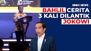 Ucapkan Terima Kasih ke Jokowi, Bahlil: Saya 3 Kali Dilantik Bapak