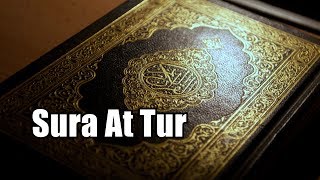 Sura At Tour | Holy Quran Sura N: 52(Sura At Tour) Quran Tilawat With Bangla Translation