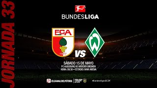 Partido Completo: Augsburgo vs Werder Bremen | Jornada 33 - Bundesliga