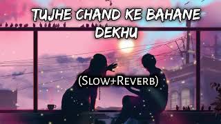Tujhe Chand Ke Bahane Dekhu Tu Chat Par Aaja Goriye (Slow+Reverb) Best Romantic Lofi Song