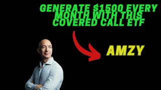 Generate $1500 every month with This YieldMax covered call etf - AMZY