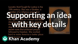 Supporting a main idea with key details | Reading | Khan Academy