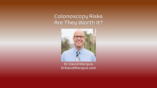 Colonoscopy: Are the Potential Dangers Worth It?