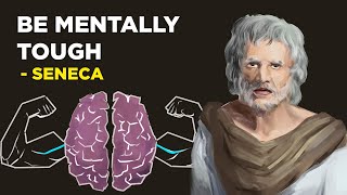 6 Stoic Ways To Be Mentally Tough - Seneca (Stoicism)