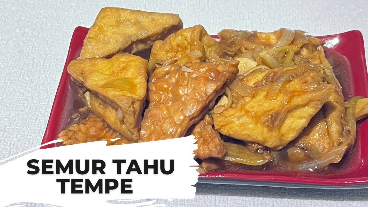 RESEP SEMUR TEMPE TAHU SIMPLE - YouTube