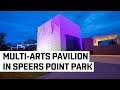 Multi-Arts Pavilion in Speers Point Park