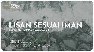 172. LISAN SESUAI IMAN (kurang dari 1 menit!)