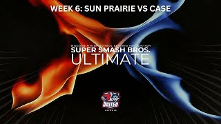 Week 6 - Sun Prairie vs CASE Varsity Super Smash Bros. Ultimate