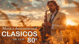 Saxofón Romántico Clasicos 80s🎷Las Mejores Canciones Románticas en Saxofón