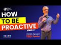 How TO BE Proactive | Patric | Global Speakers Talk