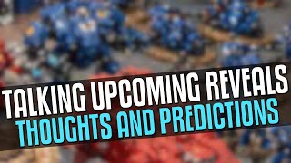 Talking Adepticon Reveals - Thoughts and Predictions