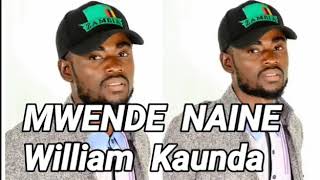 William Kaunda New Song - MWENDE NAINE (Official Audio)2020Zambian Gospel Music Latest Trending 2020