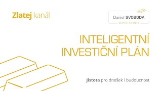 ZLATO: INTELIGENTNÍ INVESTIČNÍ PLÁN