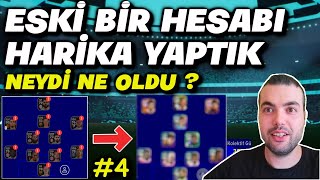 HARİKA BİTTİ ! ESKİ BAKIMSIZ BİR HESABI ÇOK GÜÇLENDİRDİK ! NEYDİ NE OLDU 4. BÖLÜM (eFootball 2023)