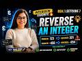 Reverse Integer LeetCode No. 7 Explained 🔥 | Dry Run + Logic Without Code #LeetCode #dsa #java #code